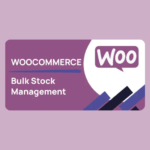 WooCommerce Bulk Stock Management Pro Plugin